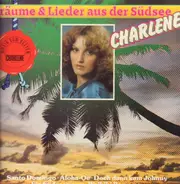Charlene - Träume und Lieder aus der Südsee