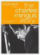 Charles Mingus - The Charles Mingus Story - gelesen von Rufus Beck