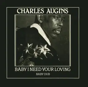 Charles Augins - Baby I Need Your Loving