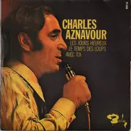 Charles Aznavour - Les Jours Heureux