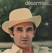 Charles Aznavour - Desormais