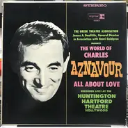 Charles Aznavour - The World Of Charles Aznavour All About Love
