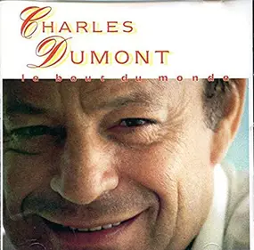 Charles Dumont - Le Bout Du Monde