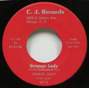 Charles Gully & The Coda's - Strange Lady / Hey Little Baby