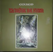 Gounod - La Reine de Saba