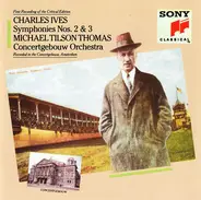 Charles Ives , Concertgebouworkest , Michael Tilson Thomas - Symphonies Nos. 2 & 3