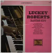 Charles 'Luckey' Roberts - Ragtime King
