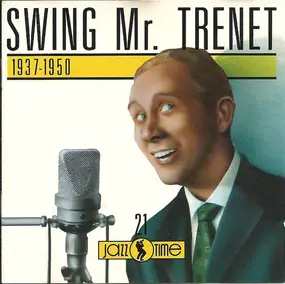 Charles Trenet - Swing Mr. Trénet 1937-1950