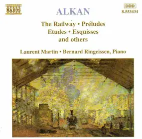 Alkan - The Railway · Préludes · Etudes · Esquisses And Others