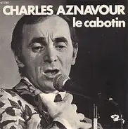 Charles Aznavour - Le Cabotin