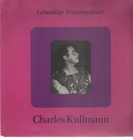 Charles Kullmann - Lebendige Vergangenheit