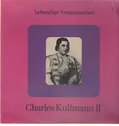 Charles Kullmann - Lebendige Vergangenheit II