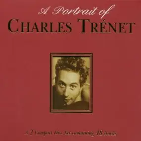 Charles Trenet - A Portrait Of Charles Trénet