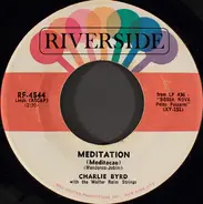 Charlie Byrd With The Walter Raim Strings - Meditation (Meditacao) / O Barquinho (Little Boat)