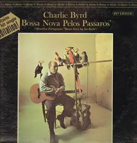 Charlie Byrd - Bossa Nova Pelos Passaros