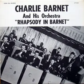 Charlie Barnet - Rhapsody in Barnet
