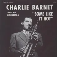 Charlie Barnet And His Orchestra - Some Like It Hot