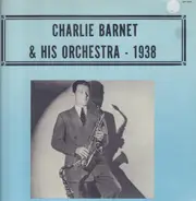 Charlie Barnet And His Orchestra - 1938