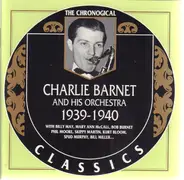 Charlie Barnet And His Orchestra - 1939-1940