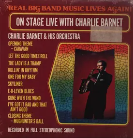 Charlie Barnet - On Stage Live With Charlie Barnet
