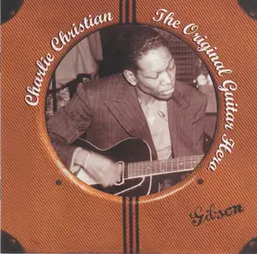 Charlie Christian - The Original Guitar Hero