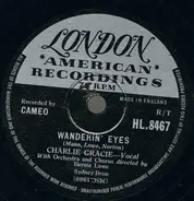 Charlie Gracie - Wanderin' Eyes / I Love You So Much It Hurts