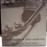 Charlie Haden & Chris Anderson - None But the Lonely Heart