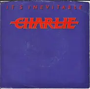 Charlie - It's Inevitable