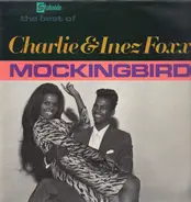 Charlie & Inez Foxx - The Best Of Charlie & Inez Foxx - Mockingbird