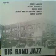 Charlie Johnson , The Troy Harmonists , Charlie Skeete,... - Big Band Jazz