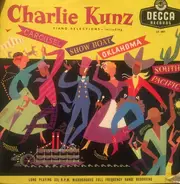 Charlie Kunz - Piano Selections - Including Carousel, Show Boat, Oklahoma, South Pacific