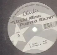 Charlie - Little Miss Puerto Rican