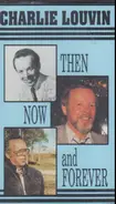 Charlie Louvin - Then Now And Forever