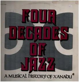 Charlie Parker - Four Decades Of Jazz - A Musical History Of Xanadu