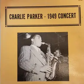 Charlie Parker - 1949 Concert