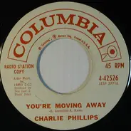 Charlie Phillips - You're Moving Away / Cancel The Call