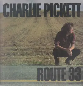 Charlie Pickett - Route 33