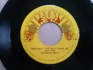 Charlie Rich - Who Will The Next Fool Be
