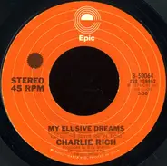 Charlie Rich - My Elusive Dreams