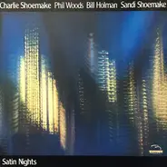 Charlie Shoemake / Phil Woods / Bill Holman / Sandi Shoemake - Satin Nights