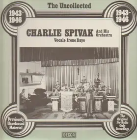 Charlie Spivak - The Uncollected - 1943-1946