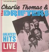 Charlie Thomas And The Drifters - Greatest Hits Live