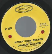 Charlie Walker - Honky-Tonk Season
