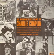 Charlie Chaplin - Michel Villard - Les Musiques Des Films De Charlie Chaplin