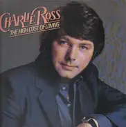 Charlie Ross - The High Cost Of Loving