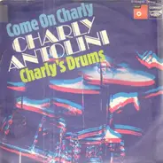 Charly Antolini - Come On Charly / Charly's Drums