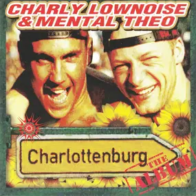 Charly Lownoise & Mental Theo - Charlottenburg