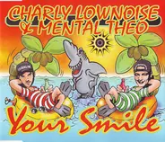 Charly Lownoise & Mental Theo - Your Smile