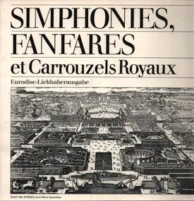 Charpentier - Simphonies, Fanfares et Carrouzels Royaux
