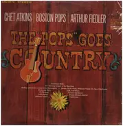 Chet Atkins / The Boston Pops Orchestra / Arthur Fiedler - The 'Pops' Goes Country